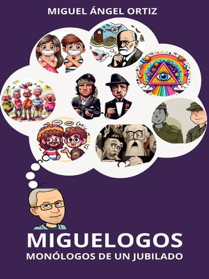 cover image of MIGUELOGOS, ´monólogos de un jubilado